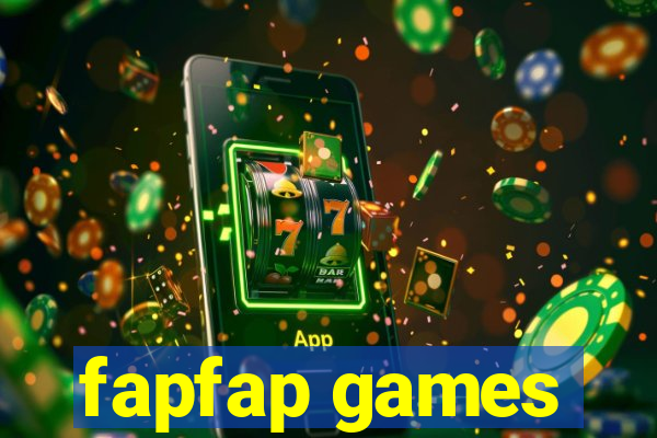 fapfap games